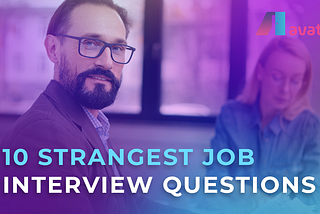 10 Strangest Job Interview Questions