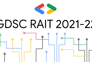 Google Developer Students Club RAIT- The most unique club you’ll come across!