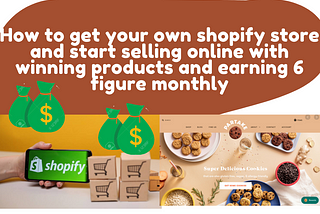 How to get your own shopify store and start selling online with winning product and earning 6…