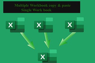 Excel Consolidation using vba | multiple work book copy paste into single workbook
