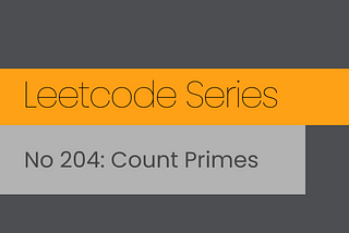 Leetcode Series. No 204: Count Primes