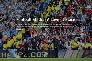 Football Stadia: A Love of Place