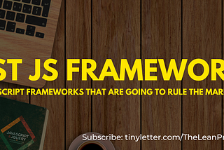 Best JavaScript Frameworks to Use in 2021
