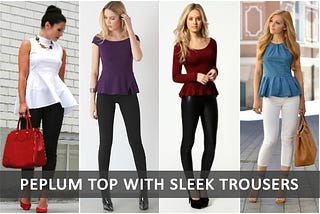 Stylish Ways to Dress Your Peplum Tops This Winter Season