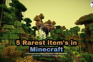 5 rarest items in Minecraft survival