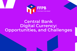 Opportunities and Challenges of Central Bank Digital Currency