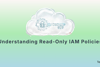 Understanding Read-Only IAM Policies