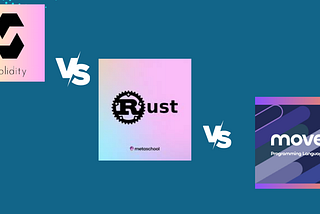 From Solidity to Rust to Move: Exploring Core Differences