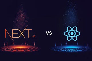 React.js vs. Next.js: Which Should Power Your Next Project?