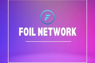 FOIL NETWORK: BENEFITS OF THE BLOCKCHAIN-AS-A-SERVICE NETWORK