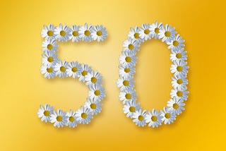Reflections on Turning 50 and Learning to Embrace This Thing Called Life