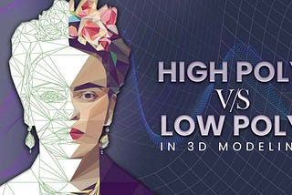 High poly vs Low poly in 3D Modeling Explained in Simple Terms
