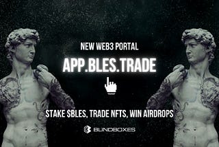 A New Home for the Blind Boxes dApp: app.bles.trade