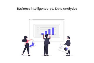 Business Intelligence vs. Data Analytics cisin