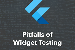 A Short Excursion Into The Pitfalls Of Flutter Widget Testing