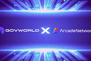 GovWorld x ArcadeNetwork: Strategic Partnership Announcement