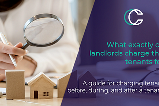 What can a landlord charge a tenant for?