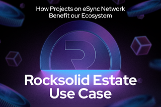 Rocksolid Estate Use Case on eSync Network