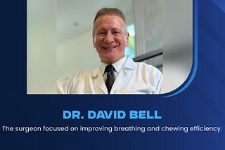 Jaw Surgeon Dr. David Bell world class orthognathic surgeon in California