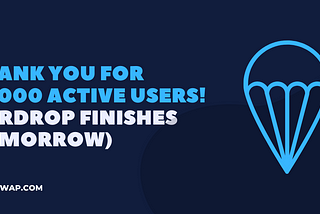 Over 9,000 users in a month | AirDrop finishes tomorrow