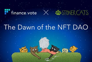 Stoner Cats x finance.vote: The dawn of the NFT DAO