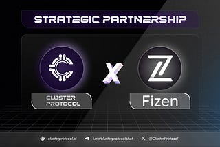 Cluster Protocol and Fizen: Expanding Token Utility and Real-World Integration