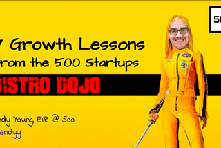 7 Growth Lessons from the 500 Startups Distro Dojo