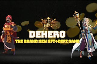 Earn Money while playing games on the blockchain with DeHero GamingFi Platform