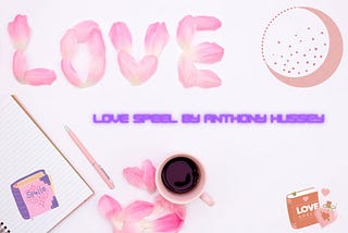 Love Spells That Really Work by Anthony Hussey