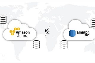 Amazon Aurora Vs Amazon RDS Comparison