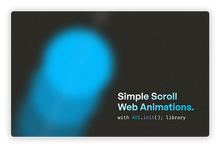 Buat Tampilan Web Lebih Interaktif Dengan Library Animation on Scroll