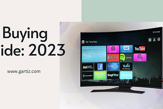 TV Buying Guide 2023: How To Choose The Right One?