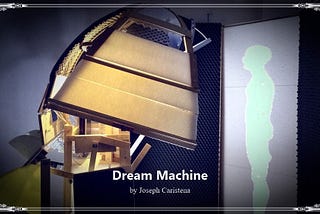 Dream Machine Odyssey