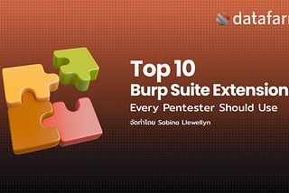 Top 10 Burp Suite Extensions Every Pentester Should Use