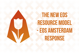 The New EOS Resource Model — EOS Amsterdam Response