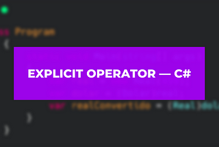 Explicit operator — C#