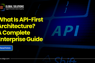 What Is API-First Architecture? A Complete Enterprise Guide for 2026