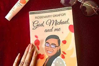 God, Micheal & I by Rosemary Okafor.