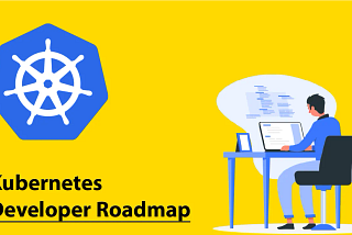 Kubernetes Roadmap Demystified: Your Journey from Beginner to Kubernetes Pro