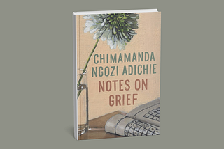 What is Grief if not Love Persevering? — “Notes on Grief” Review