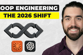 Loop Engineering: The New Way to Use Claude Code & Codex