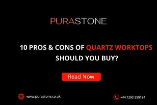 10 Pros & Cons of Quartz worktops: Should you Buy?