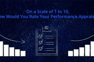 On a Scale of 1 to 10, How Would You Rate Your Performance Appraisal?