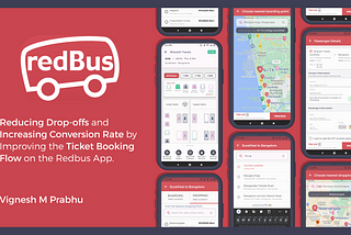 Attempted Redesigning Ticket Booking Flow On The Redbus App And Here is Why👇.