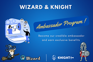 Introducing “Wizard & Knightswap Ambassador Program”🤝