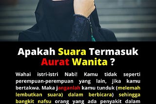 Apakah Suara Termasuk Aurat Wanita ?