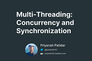 Multi-Threading: Concurrency and Synchronization