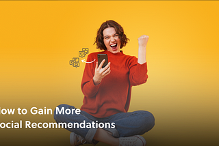 How to Gain More Social Recommendations
