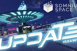 Somnium V3 Launch - SDK & C#, Live Marketplace, Social System & Community Assets + New Website!