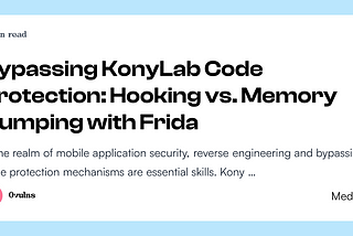 Bypassing KonyLab Code Protection: Hooking vs. Memory Dumping with Frida